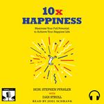 10x Happiness