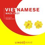 Vietnamese Made Easy - Beginner - Volume 2 of 3