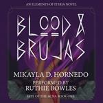 Blood and Brujas: Fate of the Acna, Book 1