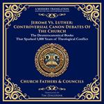 Jerome vs. Luther: Controversial Canon Debates of the Church