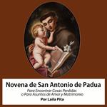 Novena De San Antonio De Padua Para Encontrar Cosas Perdidas o Para Asuntos de Amor y Matrimonio