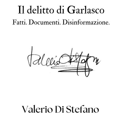 Il delitto di Garlasco. Fatti. Documenti. Disinformazione.
