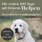 Die ersten 100 Tage mit Deinem Welpen