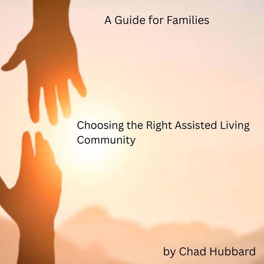 Choosing the Right Assisted Living Community: A Guide for Families