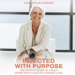 Injected With Purpose