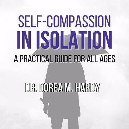 Self-Compassion in Isolation