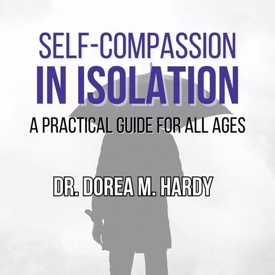 Self-Compassion in Isolation