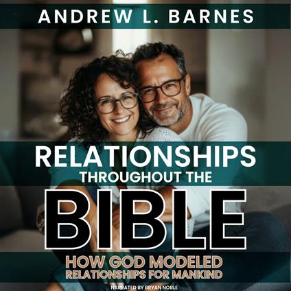 Relationships Throughout The Bible