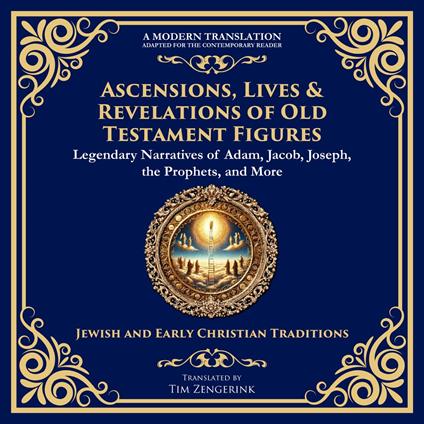 Ascensions, Lives & Revelations of Old Testament Figures
