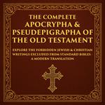 The Complete Apocrypha & Pseudepigrapha of the Old Testament