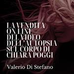 La vendita on line del video dell’autopsia sul corpo di Chiara Poggi