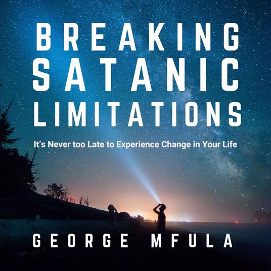Breaking Satanic Limitations