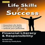 Life Skills for Success: Financial Literacy & Responsibility