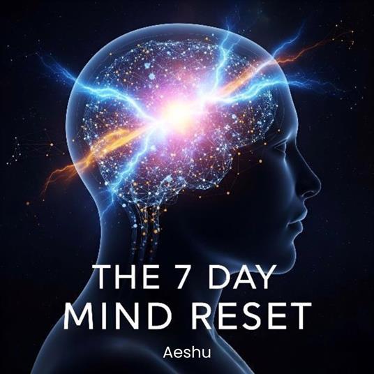 The 7 Day Mind Reset