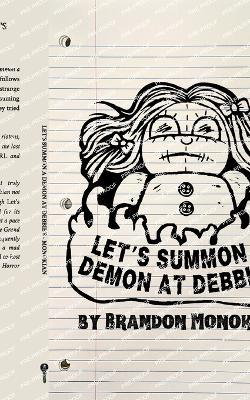 Let's Summon a Demon at Debbie's - Brandon Monokian - cover