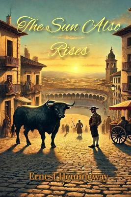 The Sun Also Rises - Ernest Hemingway - cover