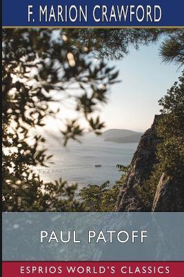 Paul Patoff (Esprios Classics) - F Marion Crawford - cover