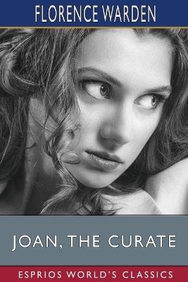 Joan, the Curate (Esprios Classics) - Florence Warden - cover