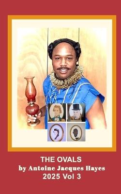The Ovals 2025 Vol 3 - Antoine Jacques Hayes - cover