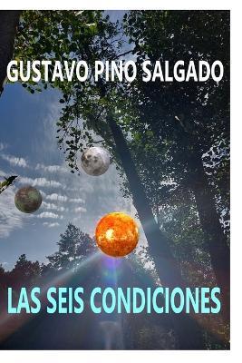 Las seis condiciones - Gustavo Pino Salgado - cover
