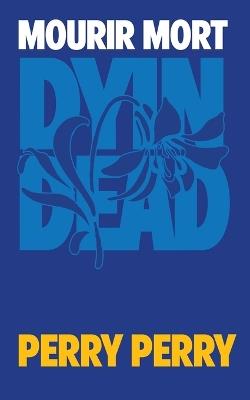 Dyin Dead - Perry Perry - cover