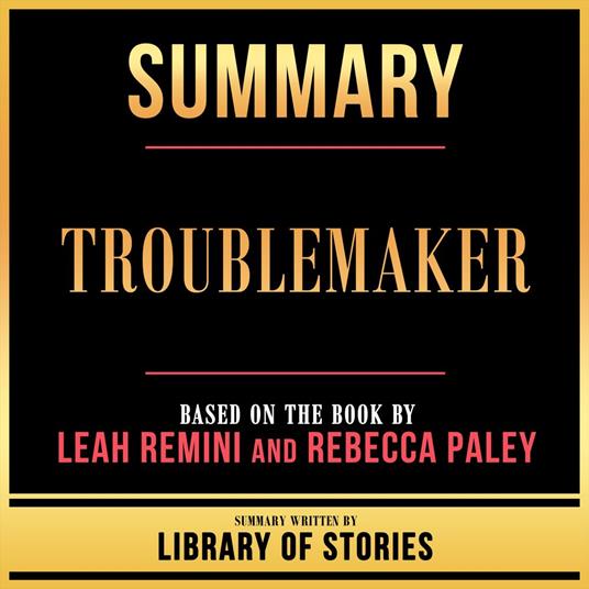 Summary - Troublemaker
