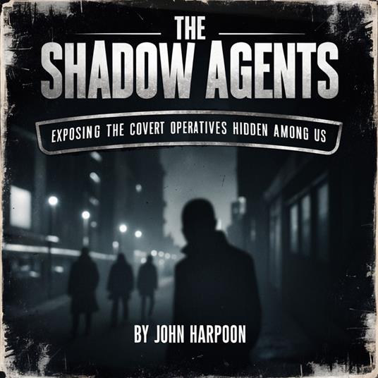 Shadow Agents, The