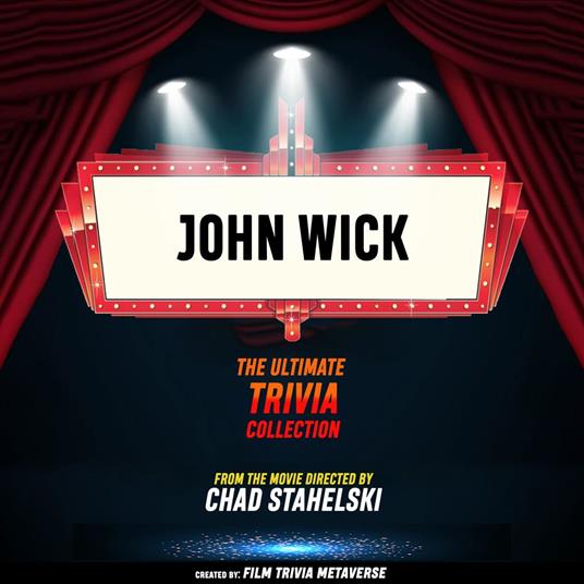John Wick - The Ultimate Trivia Collection
