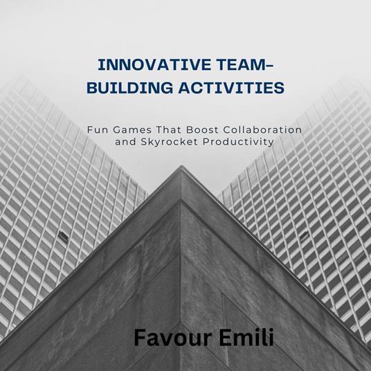 Innovative Team-Building Activities
