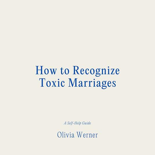How to Recognize Toxic Marriages