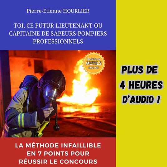 TOI, CE FUTUR LIEUTENANT OU CAPITAINE DE SAPEURS-POMPIERS PROFESSIONNELS