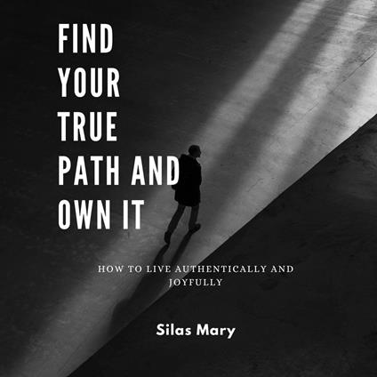 Find Your True Path and Own It