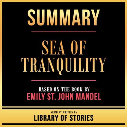 Summary - Sea Of Tranquility