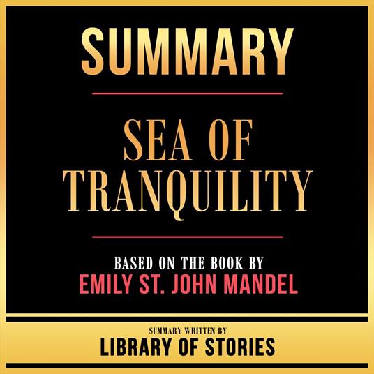 Summary - Sea Of Tranquility