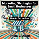 Marketing Strategies for Small Businesses