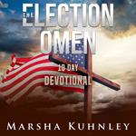Election Omen, The: 10 Day Devotional
