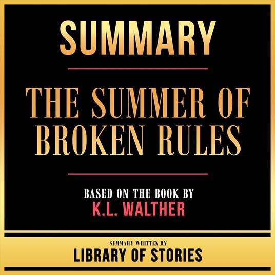 Summary - The Summer Of Broken Rules