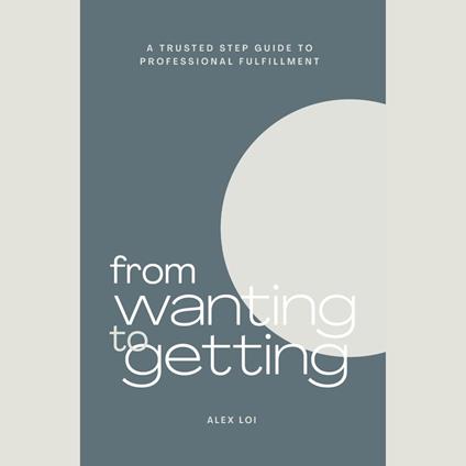From Wanting to Getting