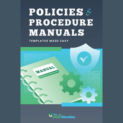 Policies & Procedure Manuals: Templates Made Easy
