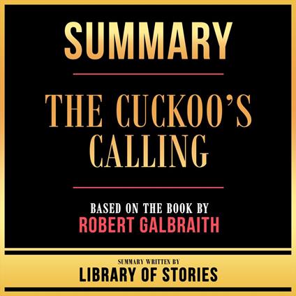 Summary - The Cuckoo’s Calling