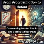 From Procrastination to Action
