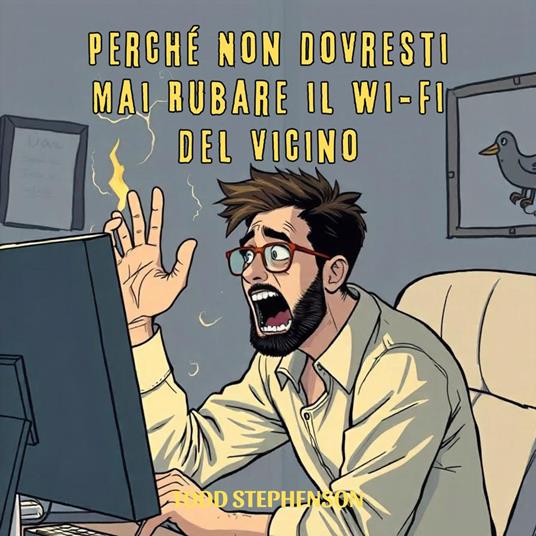 Perché Non Dovresti Mai Rubare il Wi-Fi del Vicino