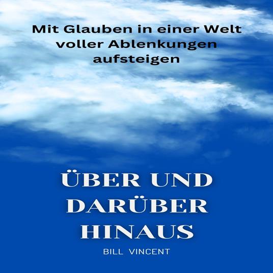 Über und darüber hinaus