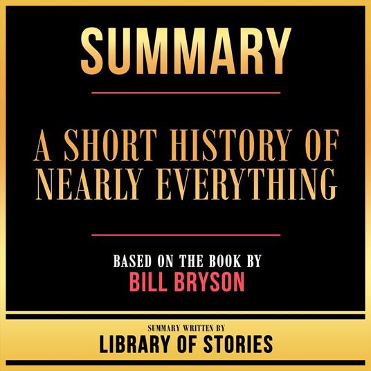 Summary - A Short History Of Nearly Everything