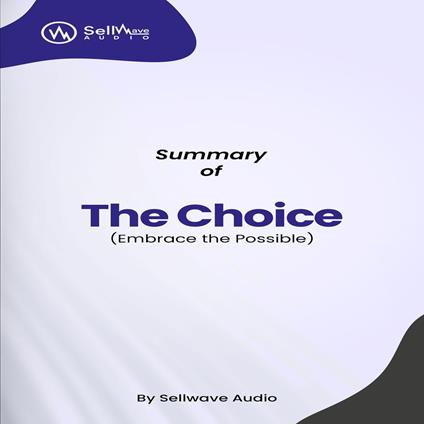 Summary of The Choice