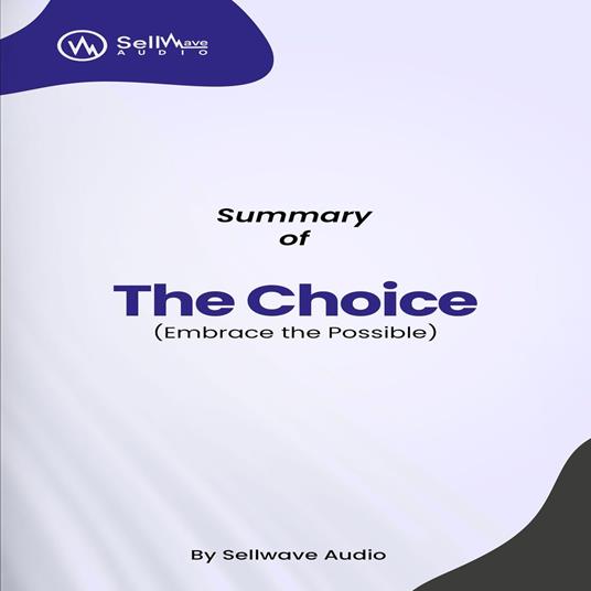 Summary of The Choice