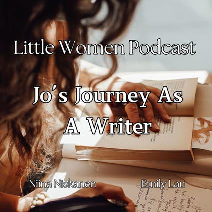 Little Women Podcast: Jo's Development As A Writer