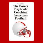 Power Playbook, The: Coaching American Football