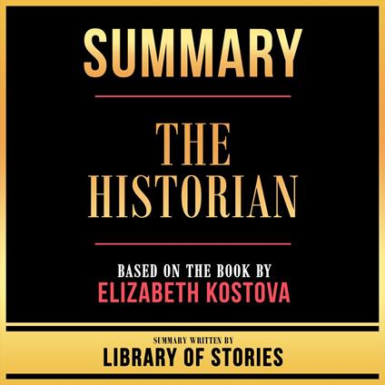 Summary - The Historian