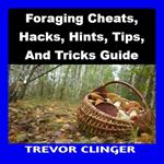 Foraging Cheats, Hacks, Hints, Tips, And Tricks Guide
